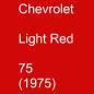 Preview: Chevrolet, Light Red, 75 (1975).